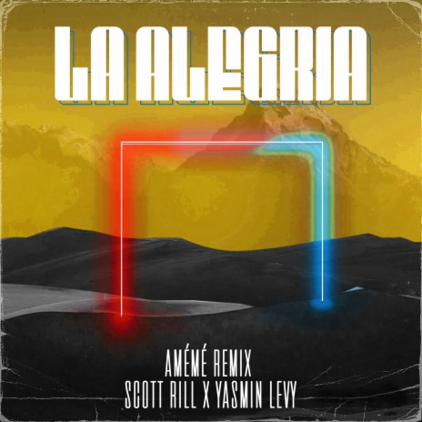 La alegria (AMÉMÉ Remix) ft. Yasmin Levy | Boomplay Music