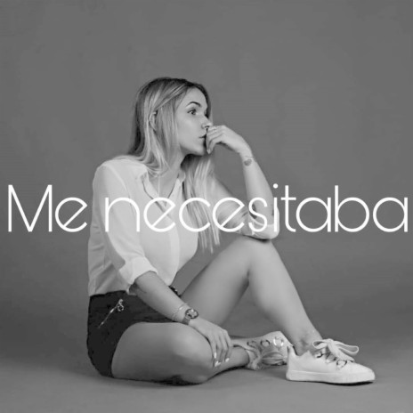 Me Necesitaba | Boomplay Music