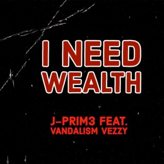 I Need Wealth