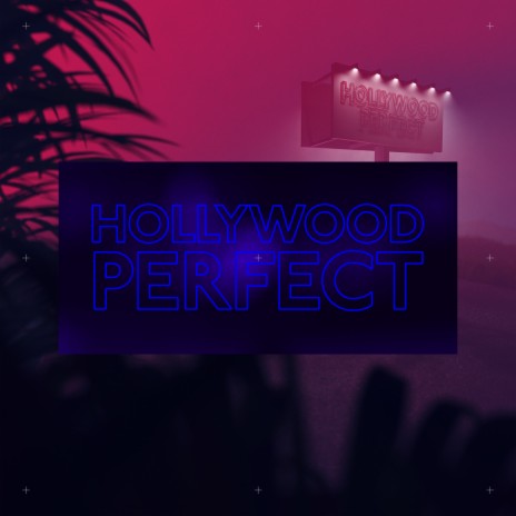 Hollywood Perfect ft. NotEvenTanner | Boomplay Music