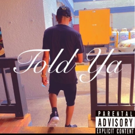 Told Ya | Boomplay Music