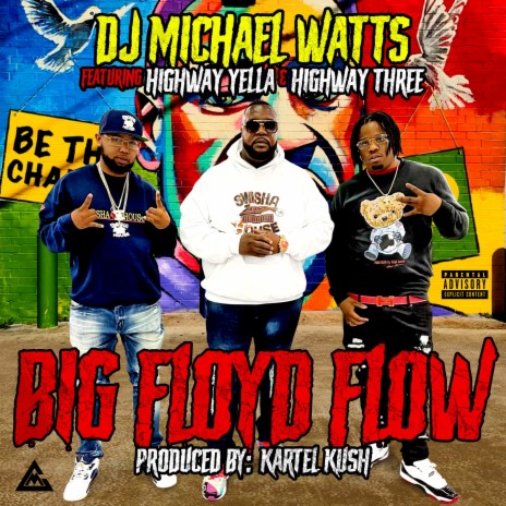 Big Floyd Flow ft. Highway Yella & Highway Three | Boomplay Music