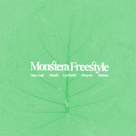 Monstera Freestyle ft. Munch, Stoop Lee, Dayo Gold & Leo Pastel | Boomplay Music
