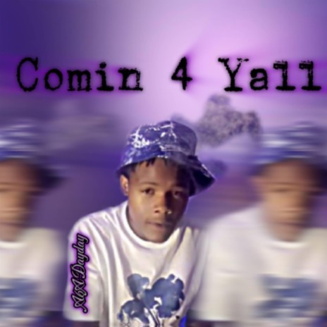 Comin for Yall | Boomplay Music