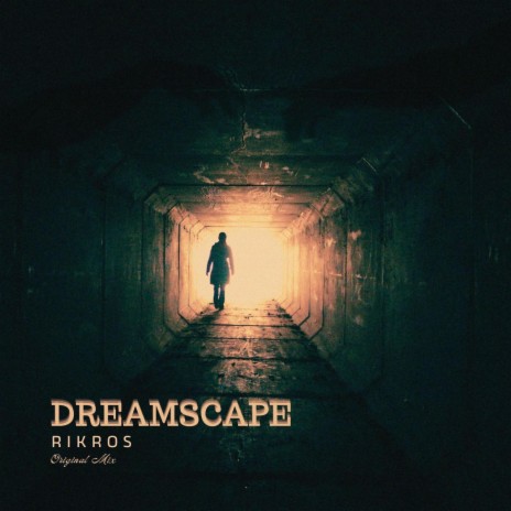 Dreamscape (Original Mix) | Boomplay Music