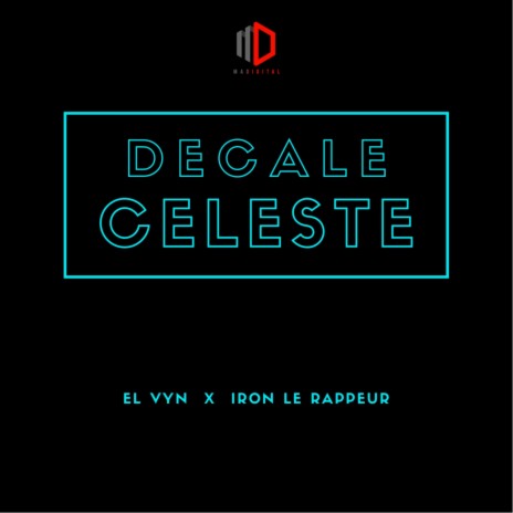 Décalé céleste ft. Iron le rappeur | Boomplay Music