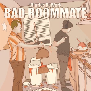 Bad Roommate lyrics | Boomplay Music