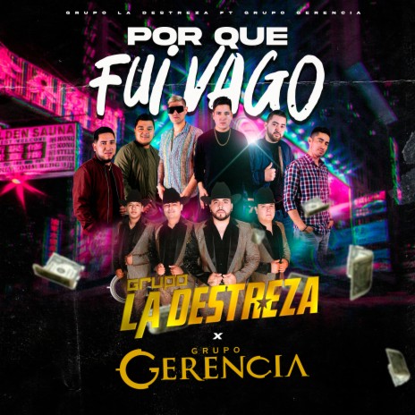 Porque Fui Vago ft. Grupo Gerencia | Boomplay Music