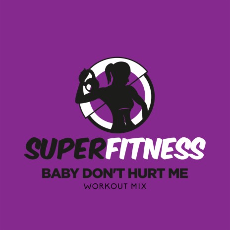 Baby Don't Hurt Me (Instrumental Workout Mix 132 bpm)