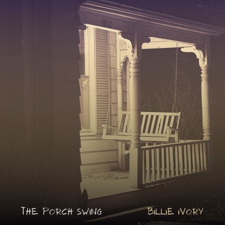 The Porch Swing | Boomplay Music