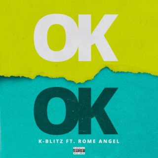 OK OK ft. Rome Angel lyrics | Boomplay Music