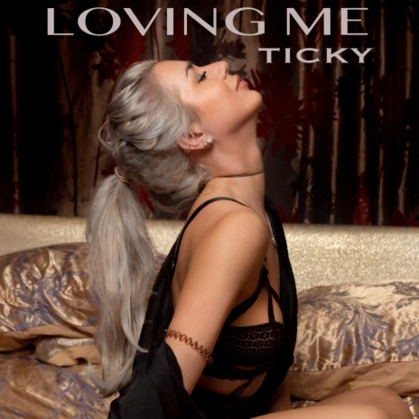 Loving Me | Boomplay Music