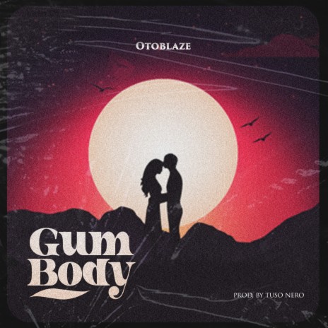 Gum Body | Boomplay Music