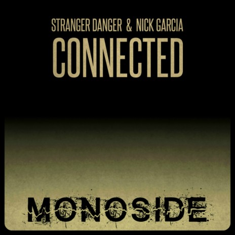 Connected (Original Mix) ft. Nick Garcia