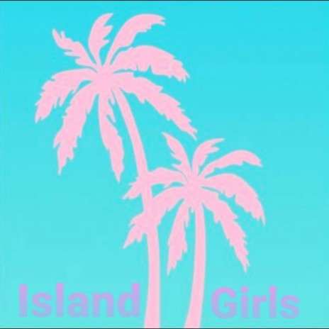 Turner - Island Girls MP3 Download & Lyrics | Boomplay