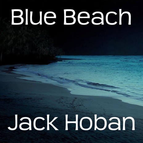 Blue Beach | Boomplay Music