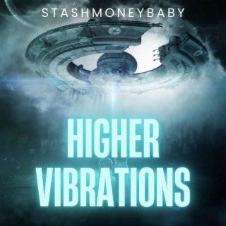 HIGHER VIBRATIONS