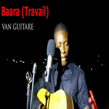 Baara (Travail) | Boomplay Music