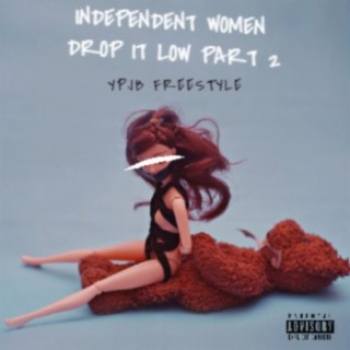 INDEPENDENT WOMEN FREESTYLE DROP IT LOW PART 2