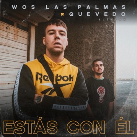 Estás Con Él ft. Wos LasPalmas | Boomplay Music