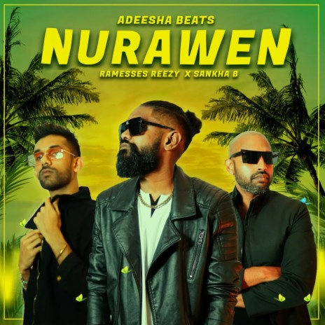 Nurawen ft. Ramesses Reezy & Sankhab | Boomplay Music