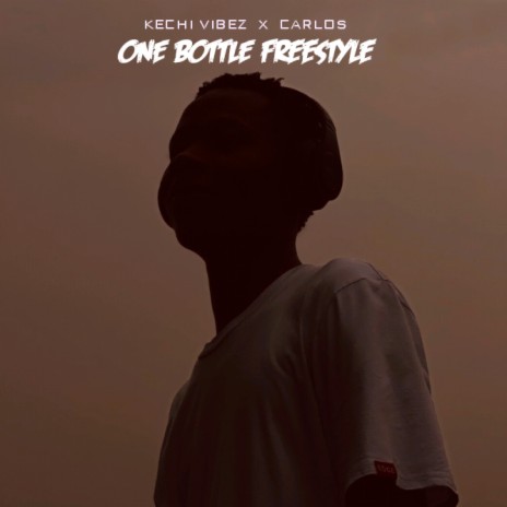 ONE BOTTLE (Freestyle) ft. Carlos | Boomplay Music