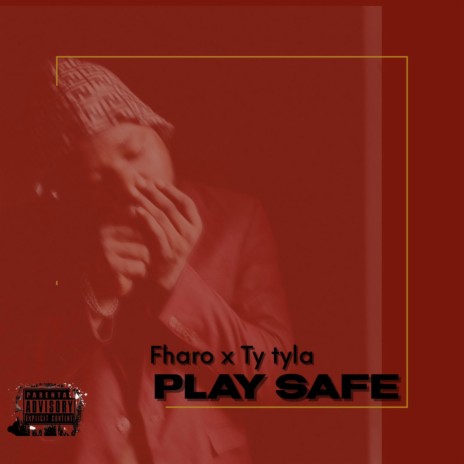 Play safe ft. Ty tyla