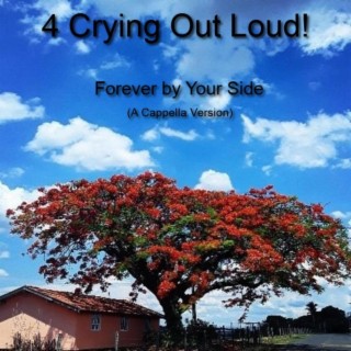 Forever by Your Side (A Cappella Version)