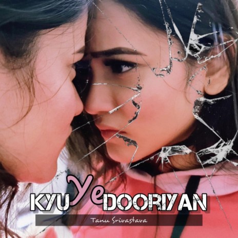 Kyu Ye Dooriyan | Boomplay Music