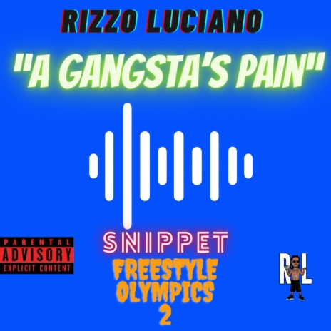 A Gangsta's Pain (Audio Snip) [Freestyle Olympics 2] 🅴 | Boomplay Music
