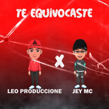 Te Equivocaste ft. Leo Producciones | Boomplay Music