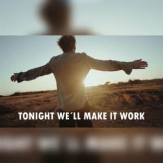 Tonight We’ll Make It Work (feat. Lewisland)