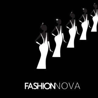 Fashion Nova (Radio Edit)