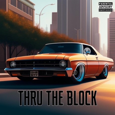 Thru The Block | Boomplay Music