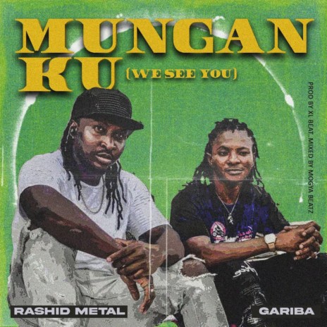 Mungan Ku ft. Gariba | Boomplay Music