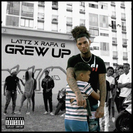Grew Up (feat. Rafa G) | Boomplay Music