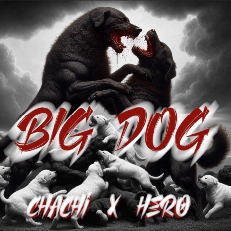 Big Dog ft. Chachi Da Goat & JED | Boomplay Music