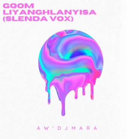 Gqom Liyanghlanyisa (Slenda Vox) | Boomplay Music
