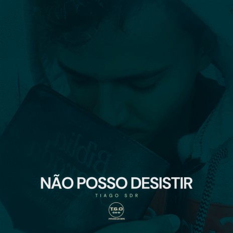 Não Posso Desistir | Boomplay Music