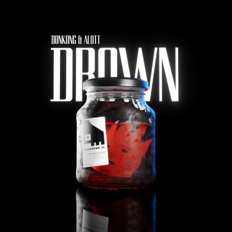 Drown ft. ALOTT | Boomplay Music