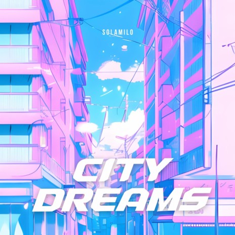 City dreams | Boomplay Music