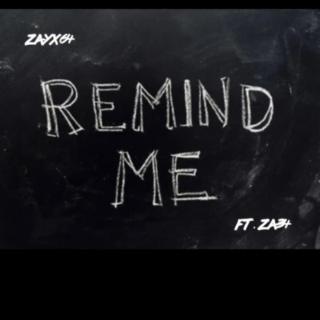 Remind Me Pt2 ft. Za34 | Boomplay Music