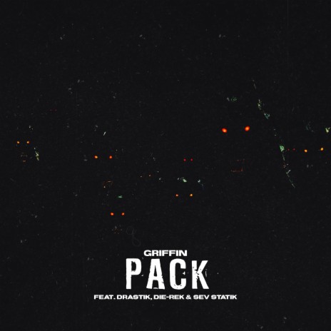 Pack ft. Drastik, Die-Rek & Sev Statik | Boomplay Music