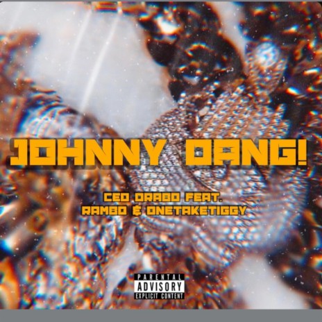 JOHNNY DANG ft. Rambo & OneTakeTiggy | Boomplay Music
