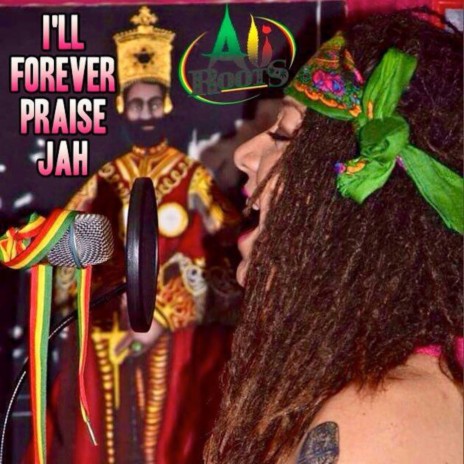 I'll Forever Praise Jah
