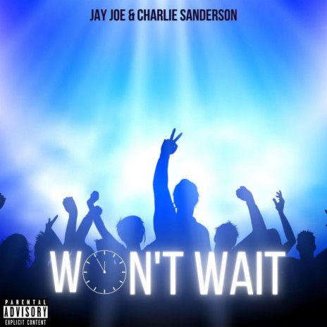 Won't Wait ft. Charlie Sanderson | Boomplay Music