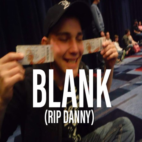 Blank (Rip Danny) | Boomplay Music
