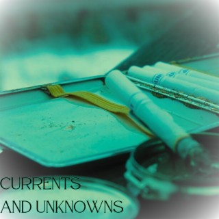 Currents And Unknowns