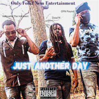 Just Another Day (feat. Zosa74 & OFN Pound)