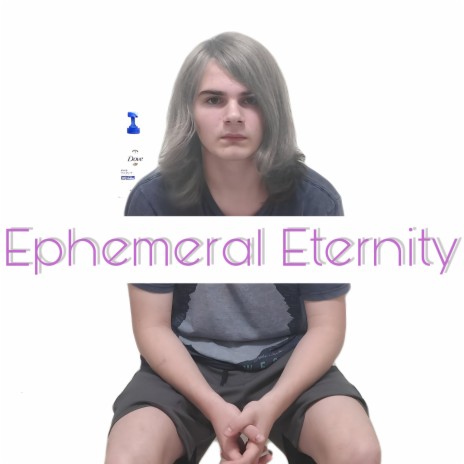 Ephemeral Eternity